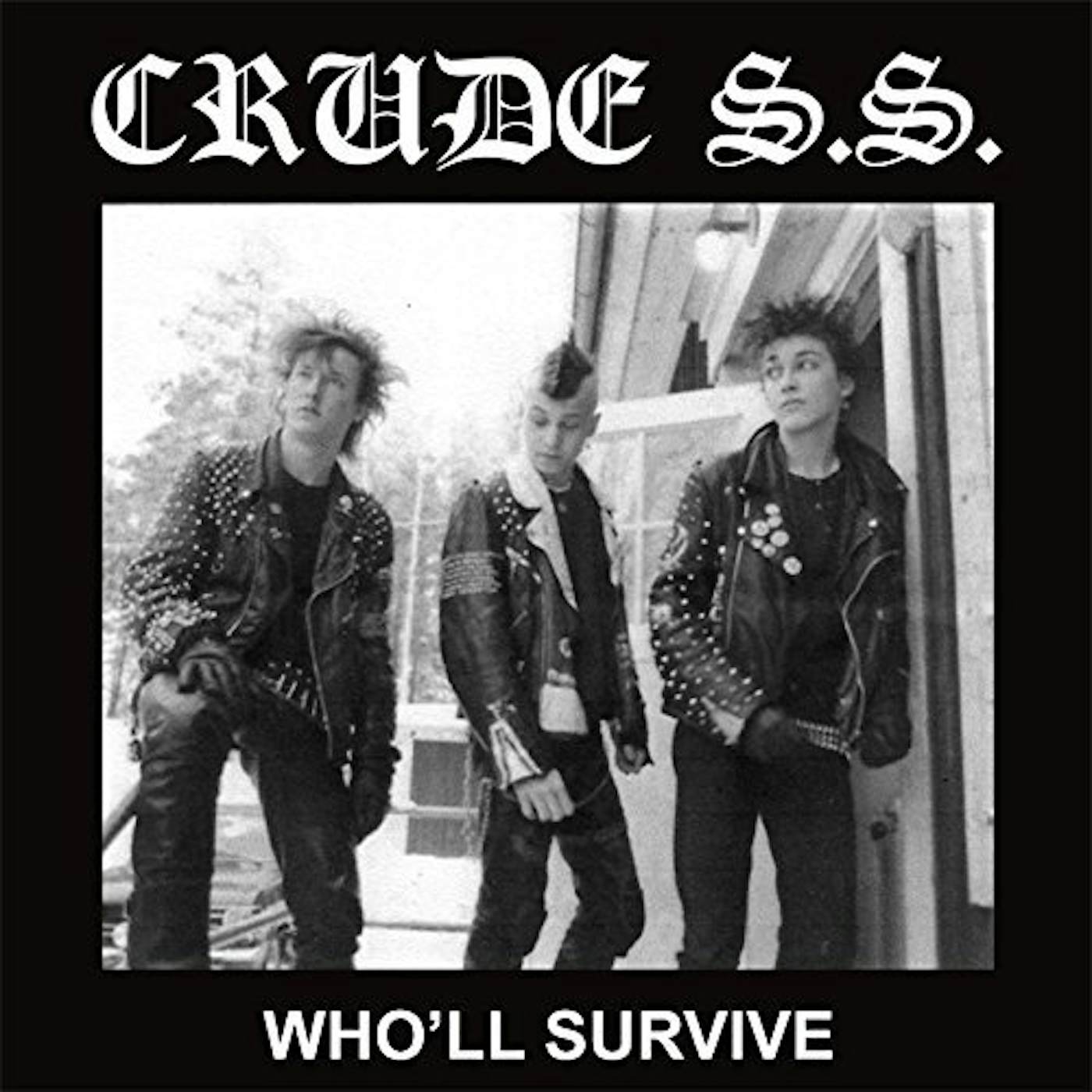 Crude SS WHO'LL SURVIVE Vinyl Record