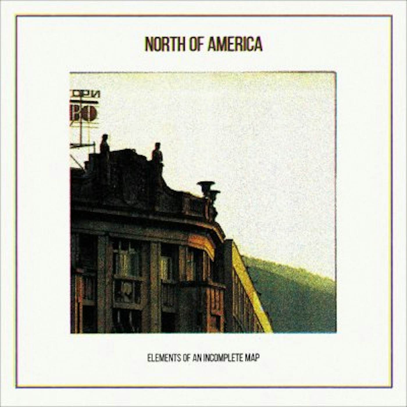 North of America Elements Of An Incomplete Map Vinyl Record