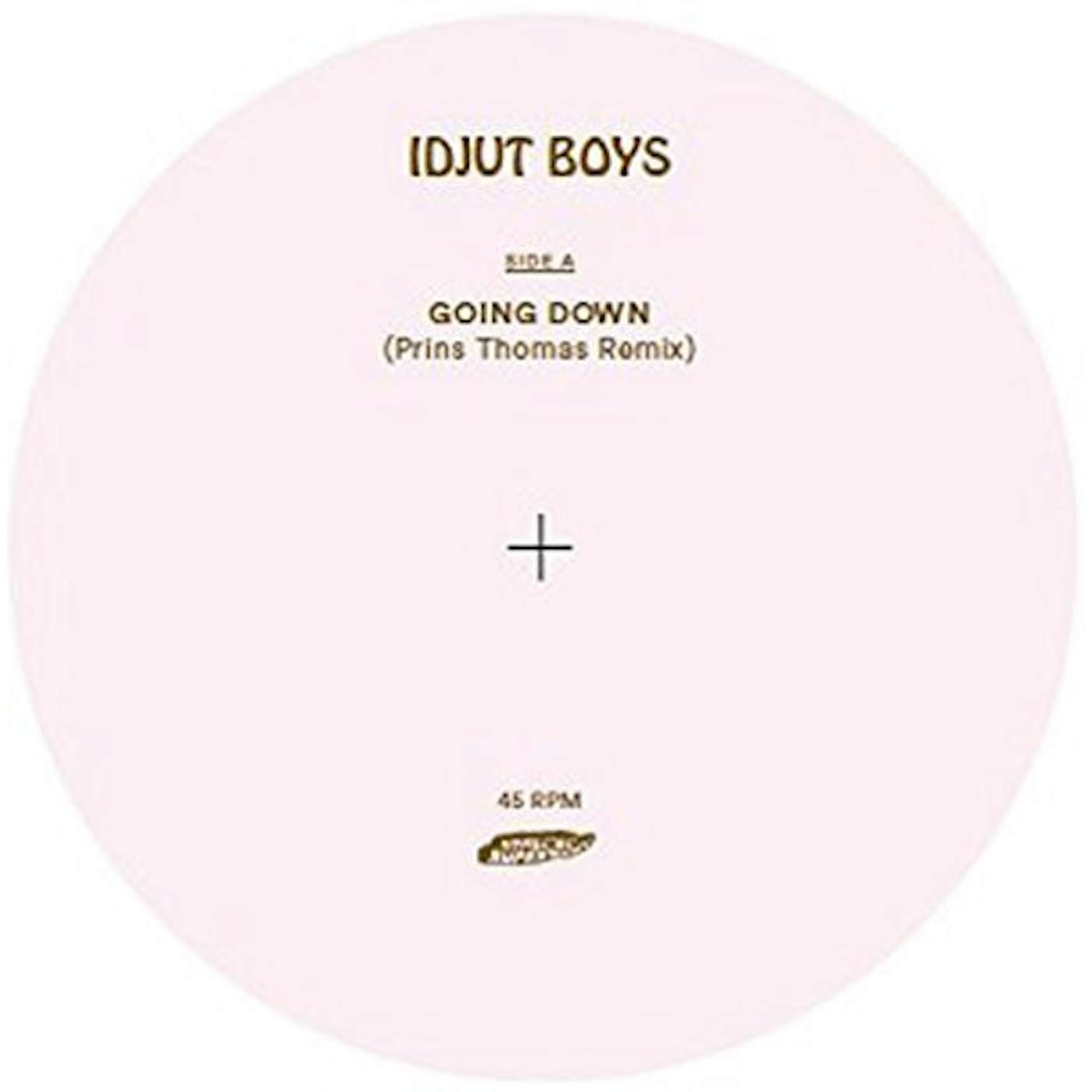 Idjut Boys Going Down / One for Kenny Vinyl Record