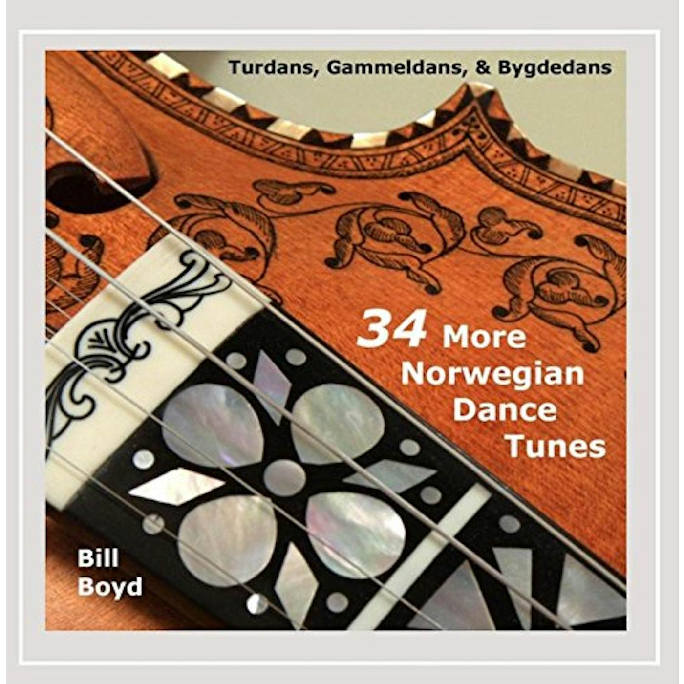 Bill Boyd 34 MORE NOWEGIAN DANCE TUNES CD