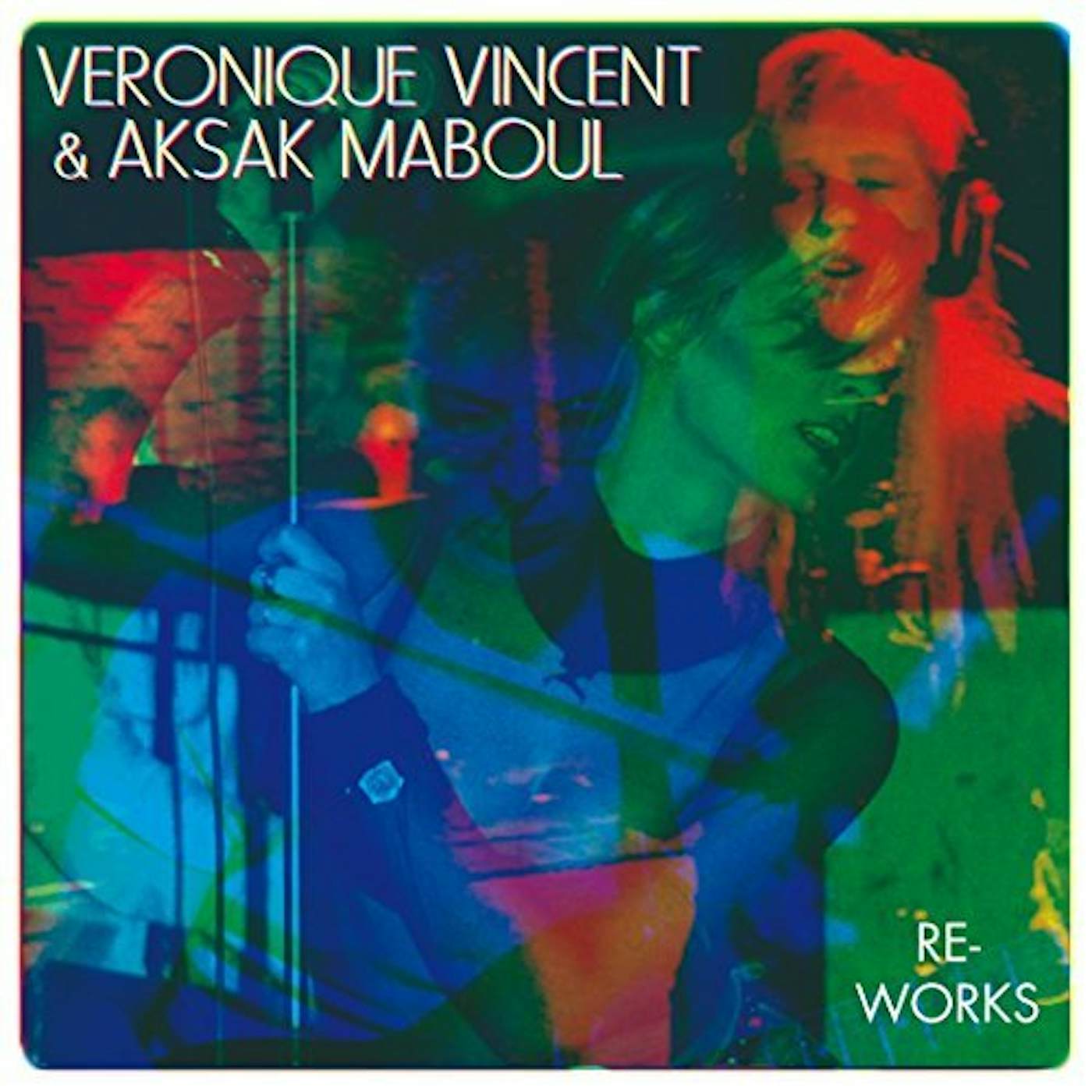 Véronique Vincent & Aksak Maboul RE-WORKS Vinyl Record
