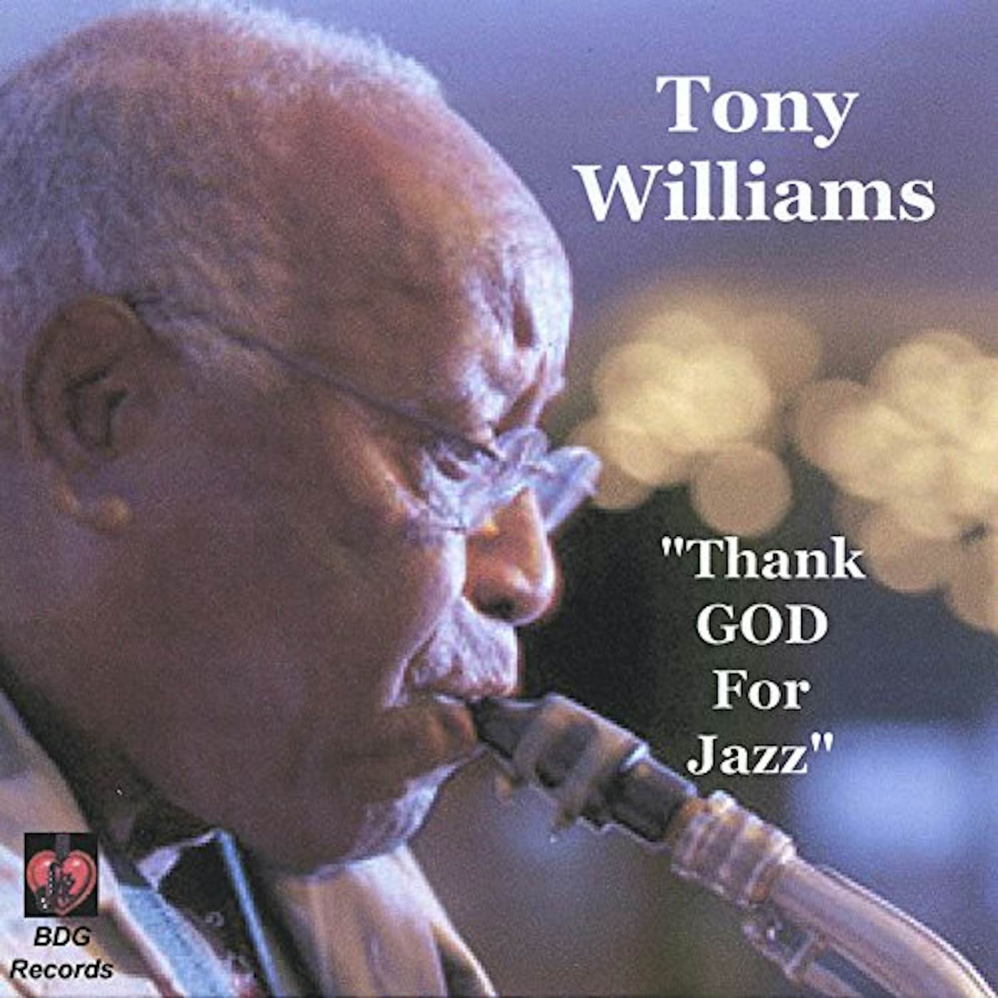 Tony Williams THANK GOD FOR JAZZ CD