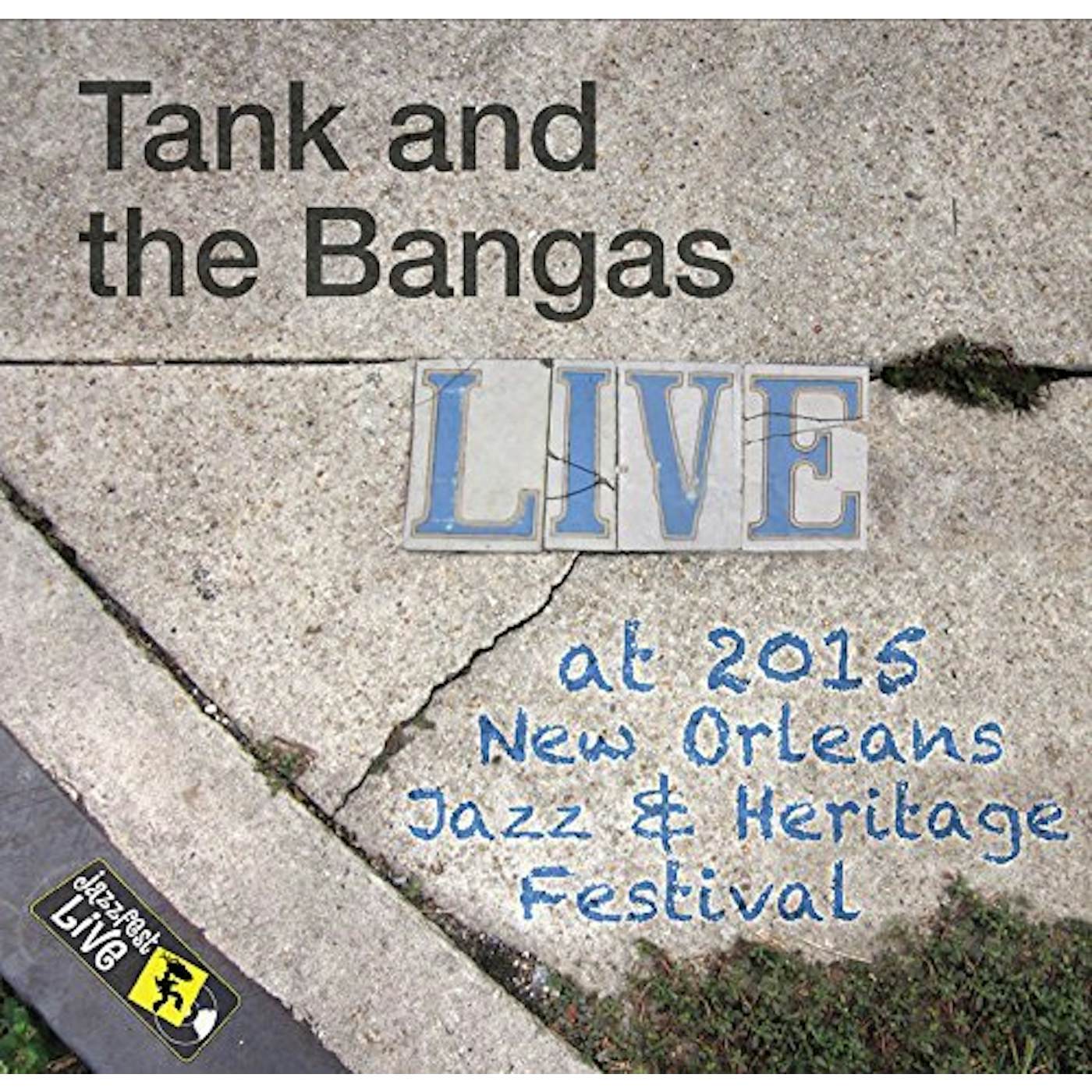 Tank and The Bangas JAZZFEST 2015 CD