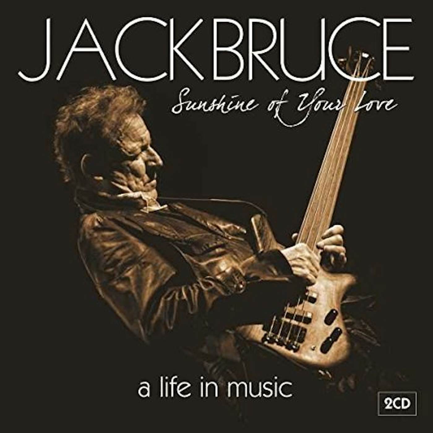 Jack Bruce SUNSHINE OF YOUR LOVE: A LIFE IN MUSIC CD