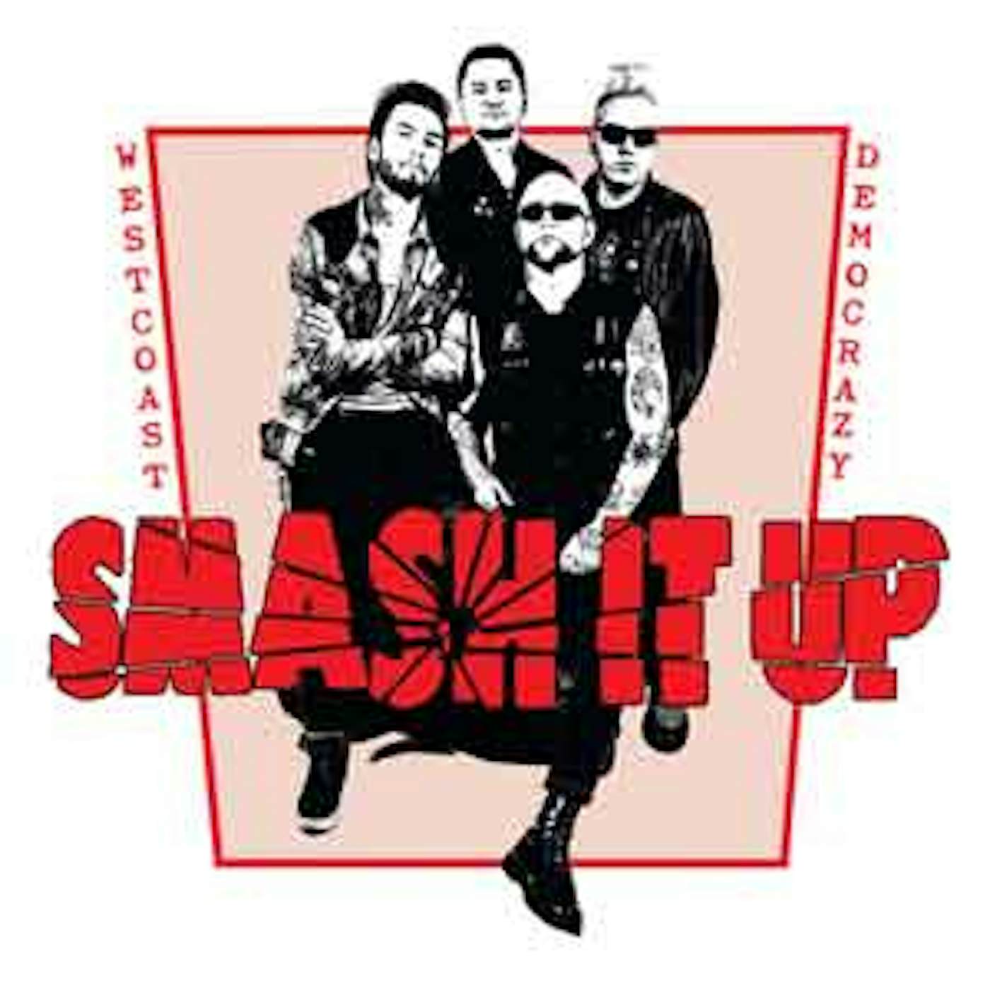 Smash It Up WEST COAST DEMOCRAZY CD