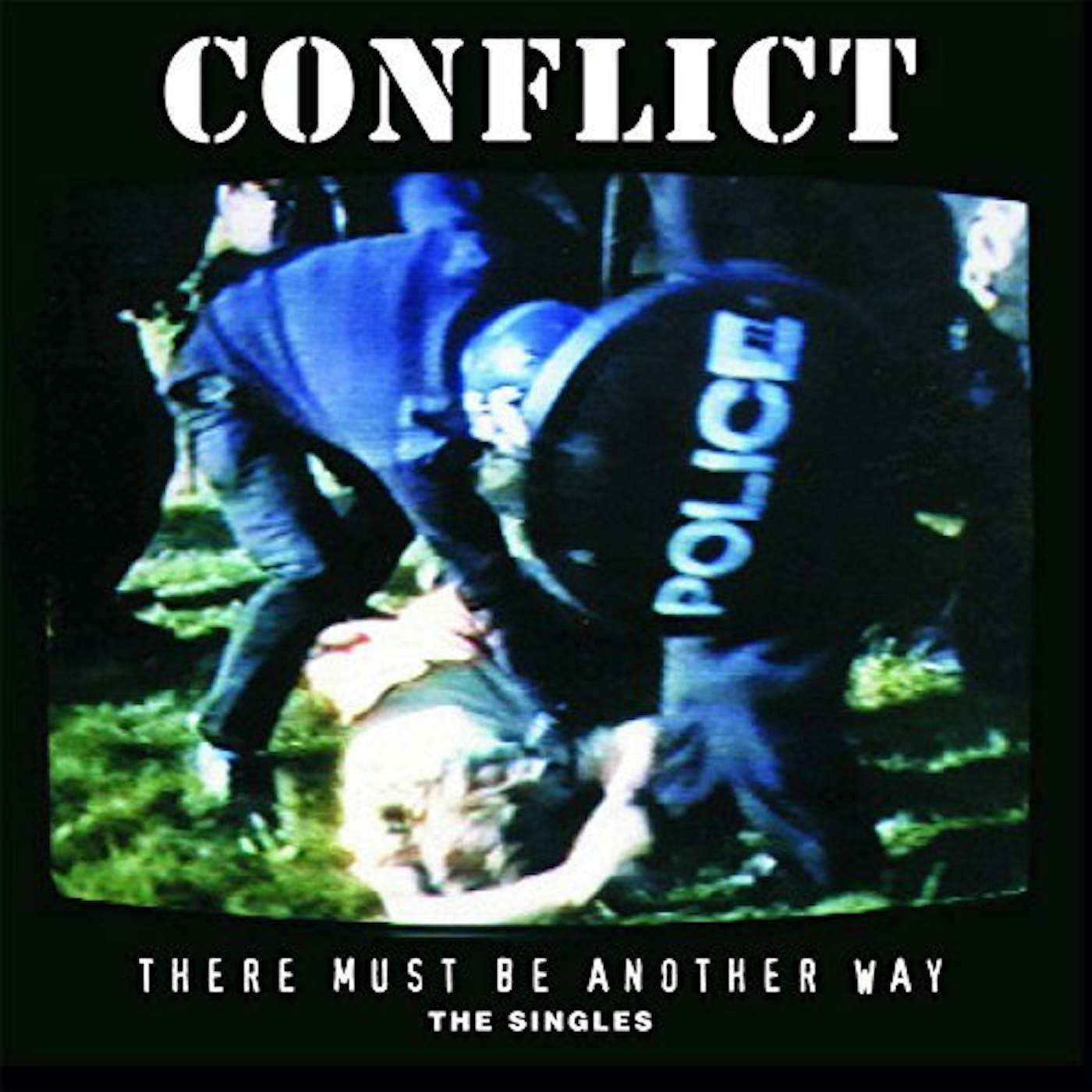 Conflict THERE MUST BE ANOTHER WAY: THE SINGLES Vinyl Record