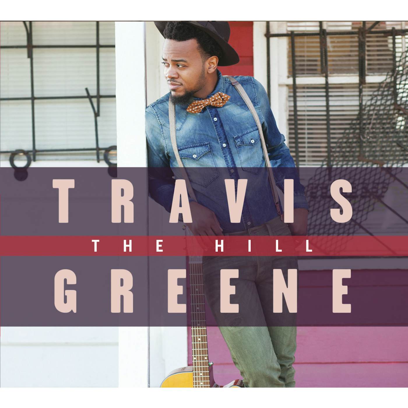 Travis Greene HILL CD
