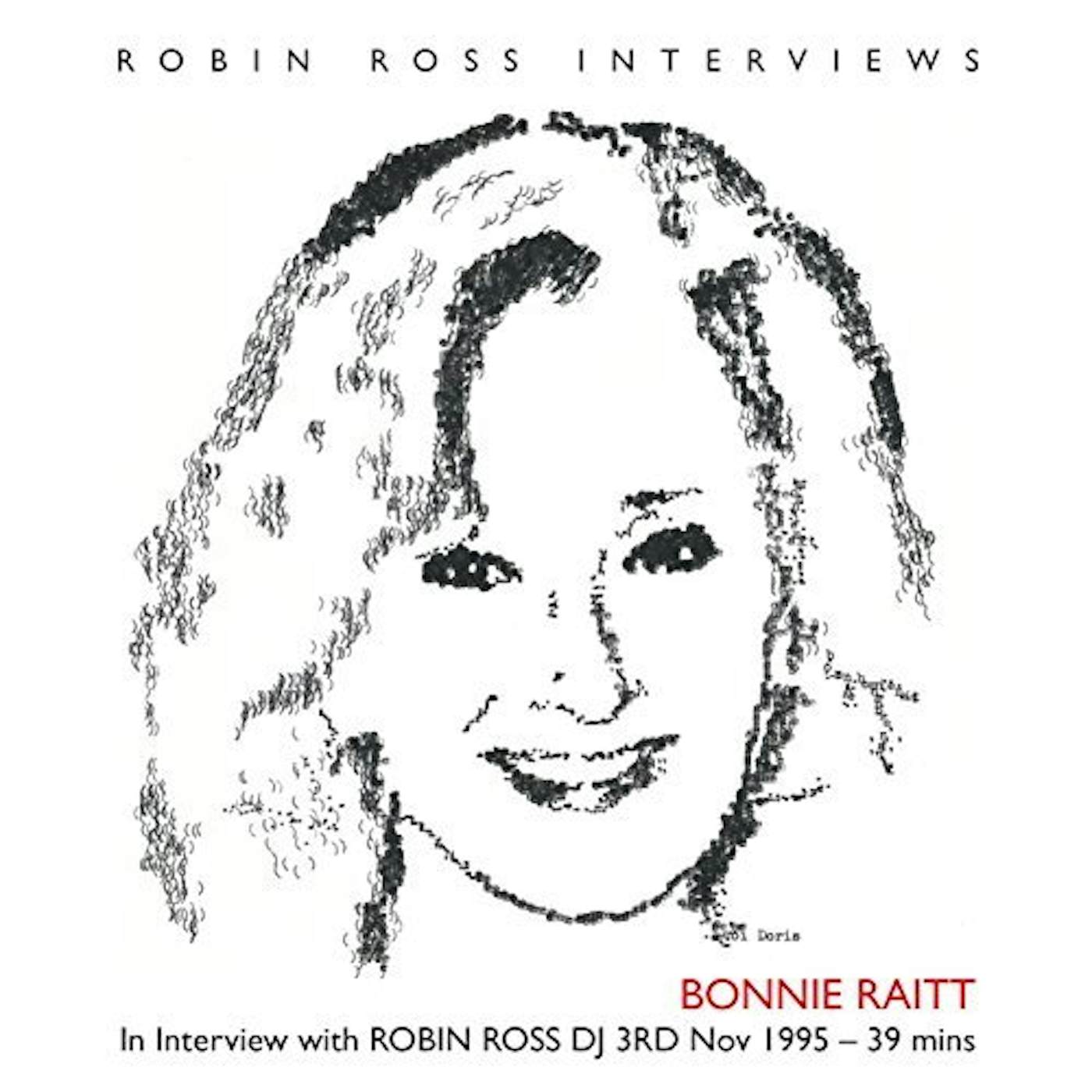 Bonnie Raitt IN INTERVIEW WITH ROBIN ROSS DJ CD
