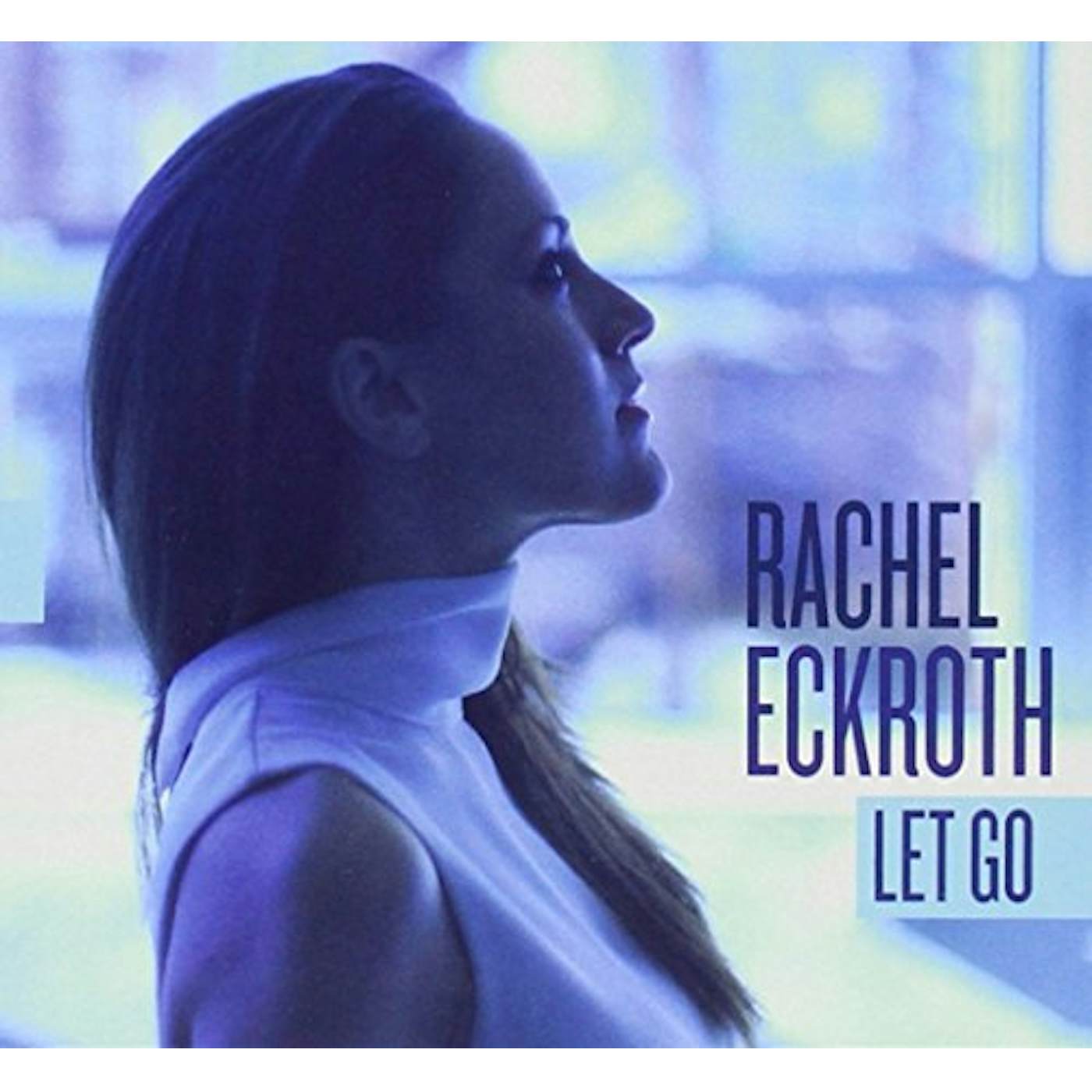 Rachel Eckroth LET GO CD