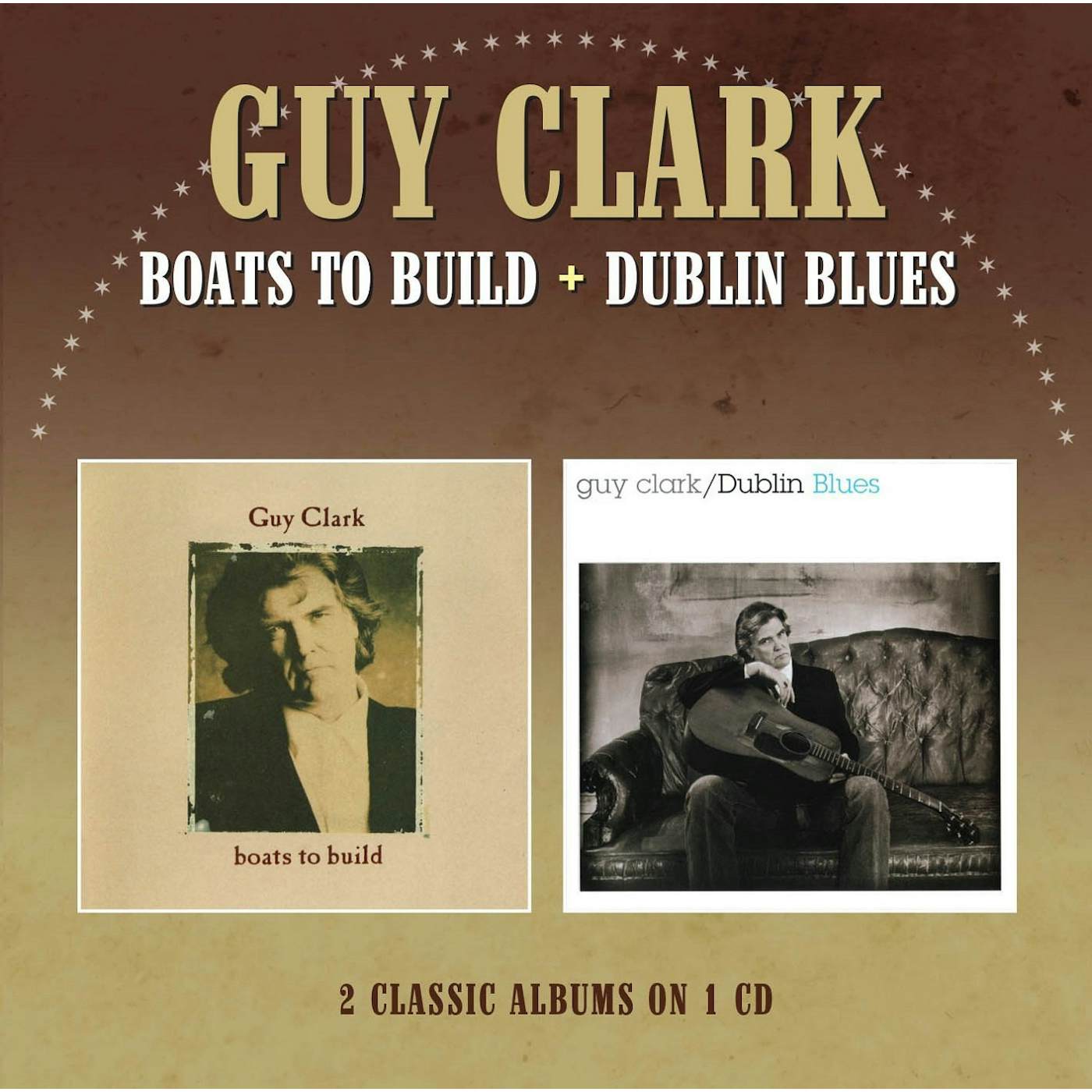 Guy Clark BOATS TO BUILD / DUBLIN BLUES CD