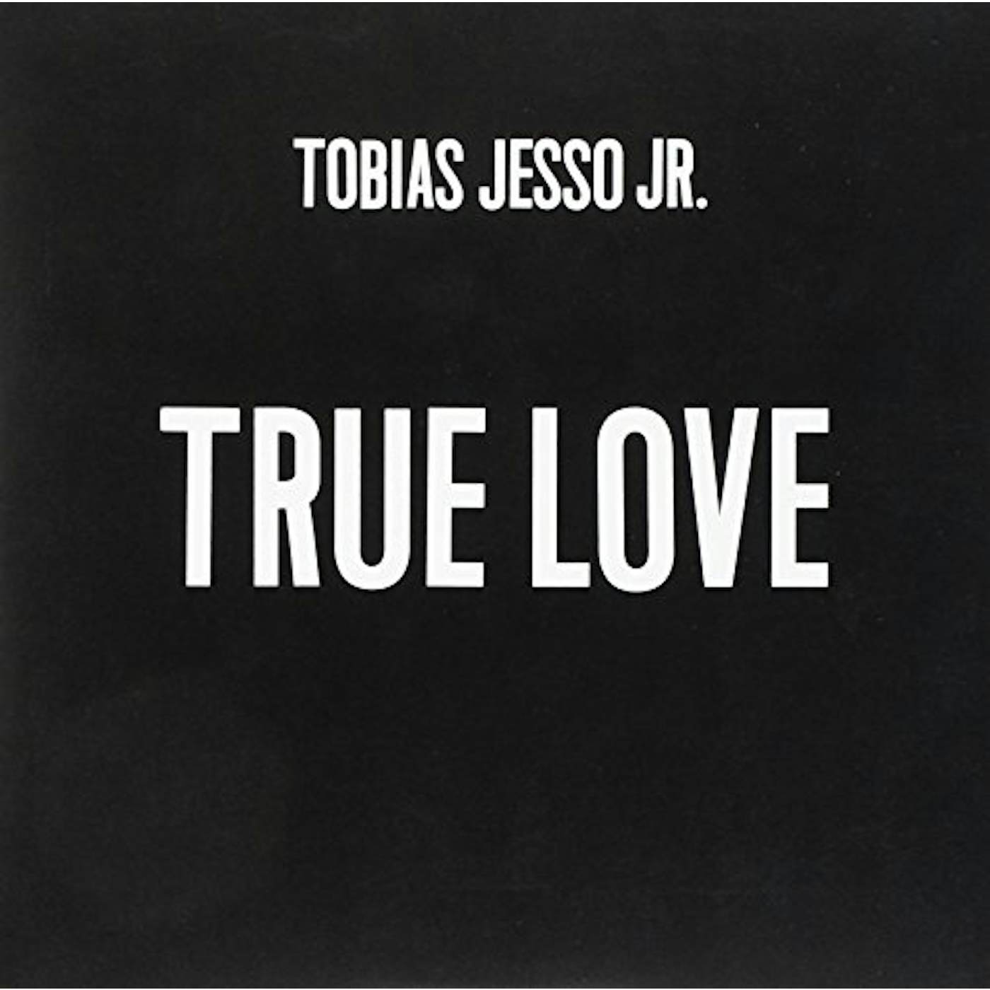 TOBIAS JESSO JNR TRUE LOVE/ WITHOUT YOU Vinyl Record