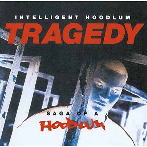 Intelligent Hoodlum TRAGEDY: SAGA OF A HOODLUM CD