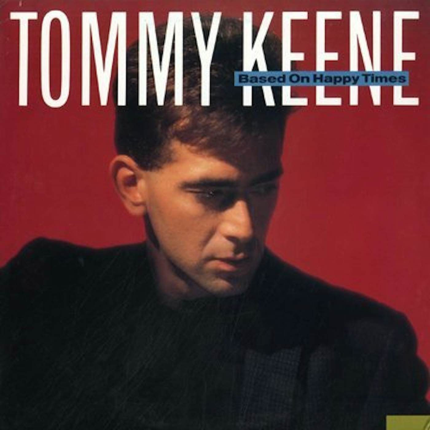 Tommy Keene Based On Happy Times Vinyl Record