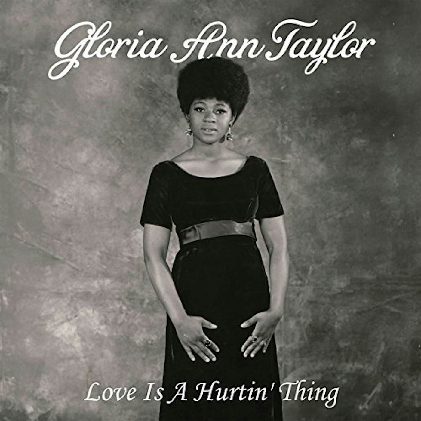 Gloria Ann Taylor LOVE IS A HURTIN' THING CD