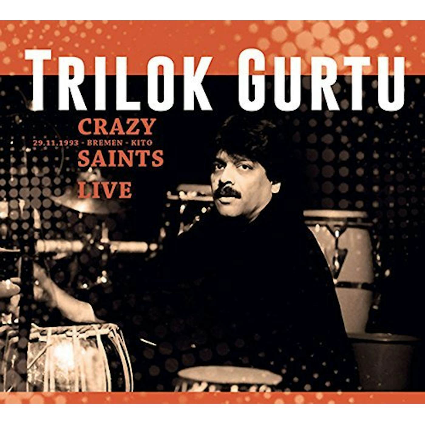 Trilok Gurtu CRAZY SAINTS: LIVE CD