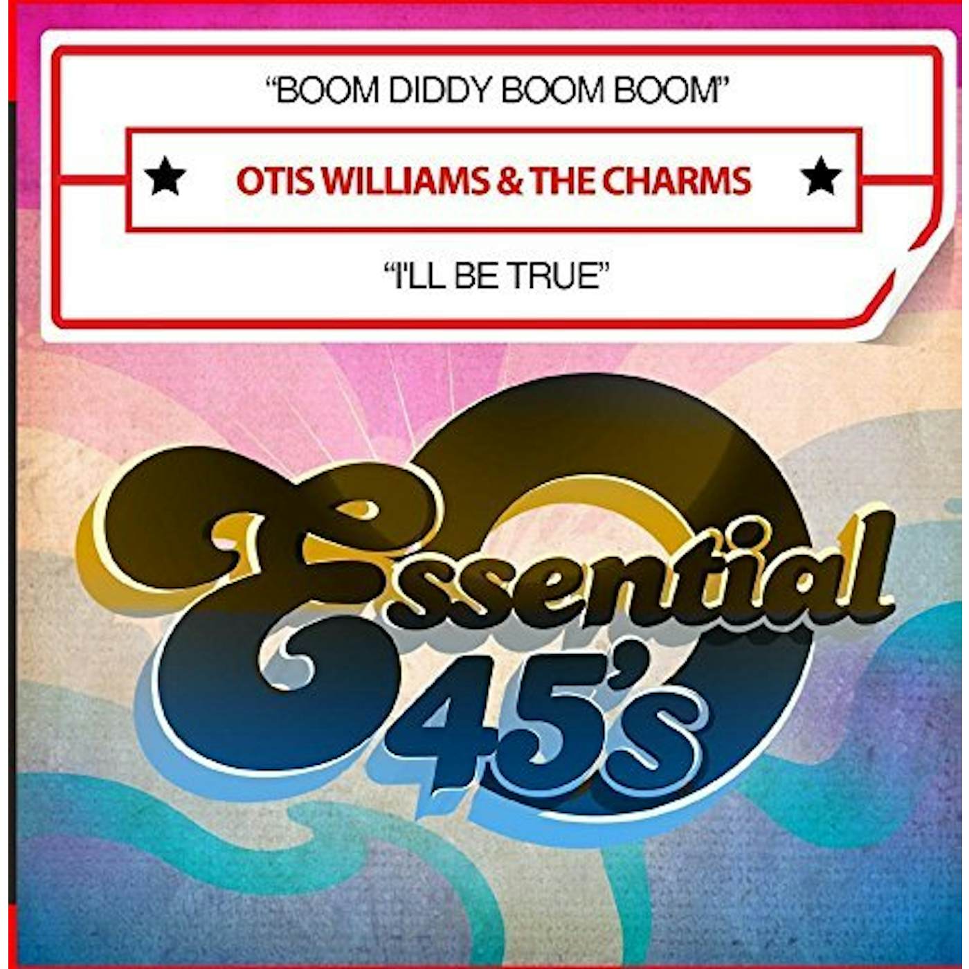 Otis Williams & The Charms BOOM DIDDY BOOM BOOM / I'LL BE TRUE CD