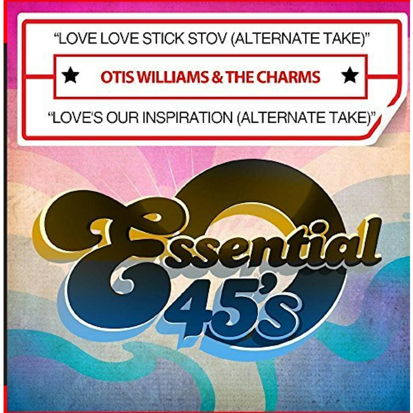 Otis Williams & The Charms LOVE LOVE STICK STOV (ALTERNATE TAKE) / LOVE'S OUR CD