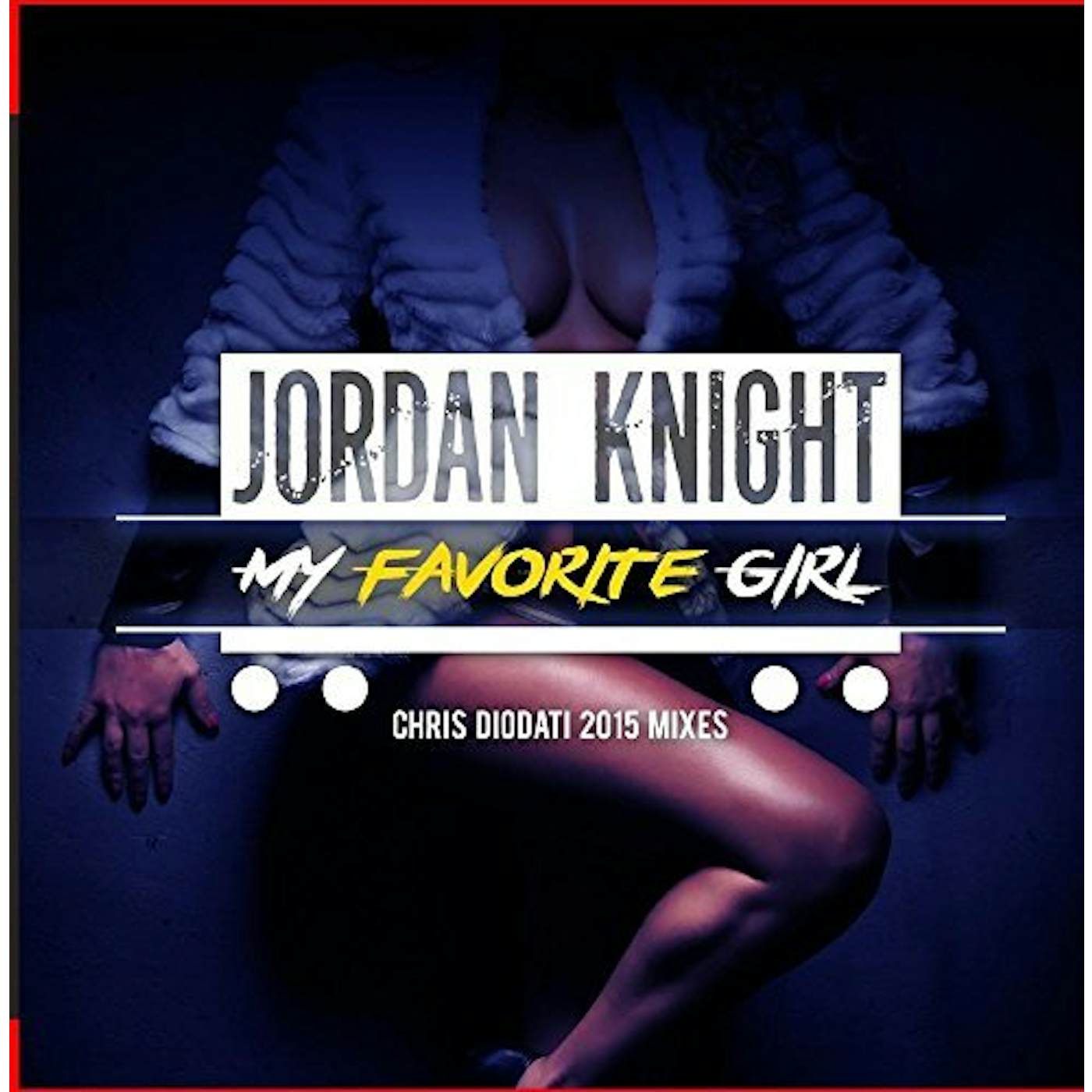 Jordan Knight MY FAVORITE GIRL (CHRIS DIODATI 2015 MIXES) CD