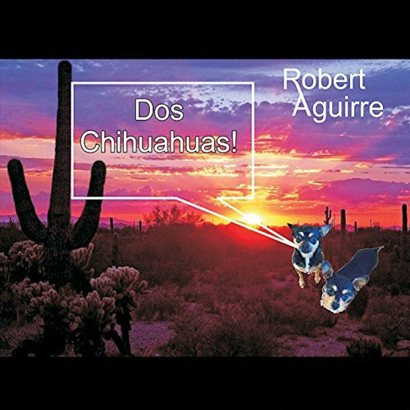Robert Aguirre DOS CHIHUAHUAS CD