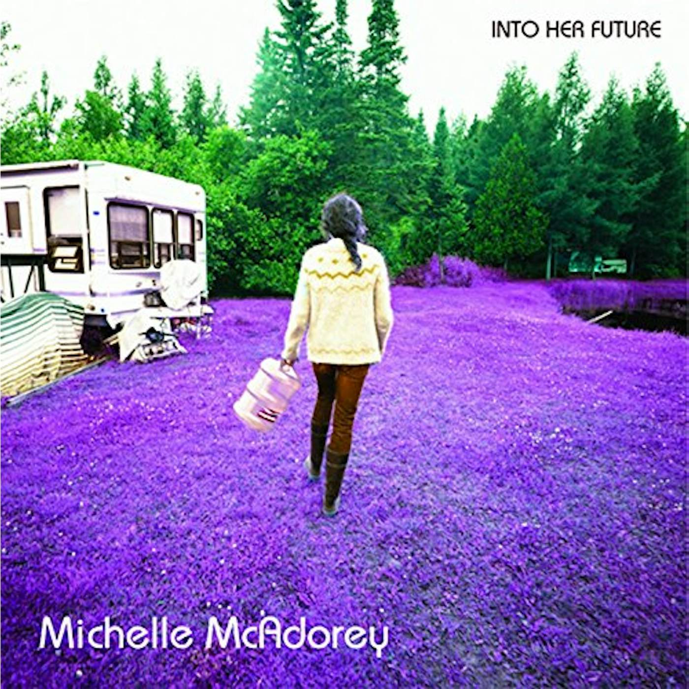 Michelle McAdorey INTO HER FUTURE (LP) Vinyl Record
