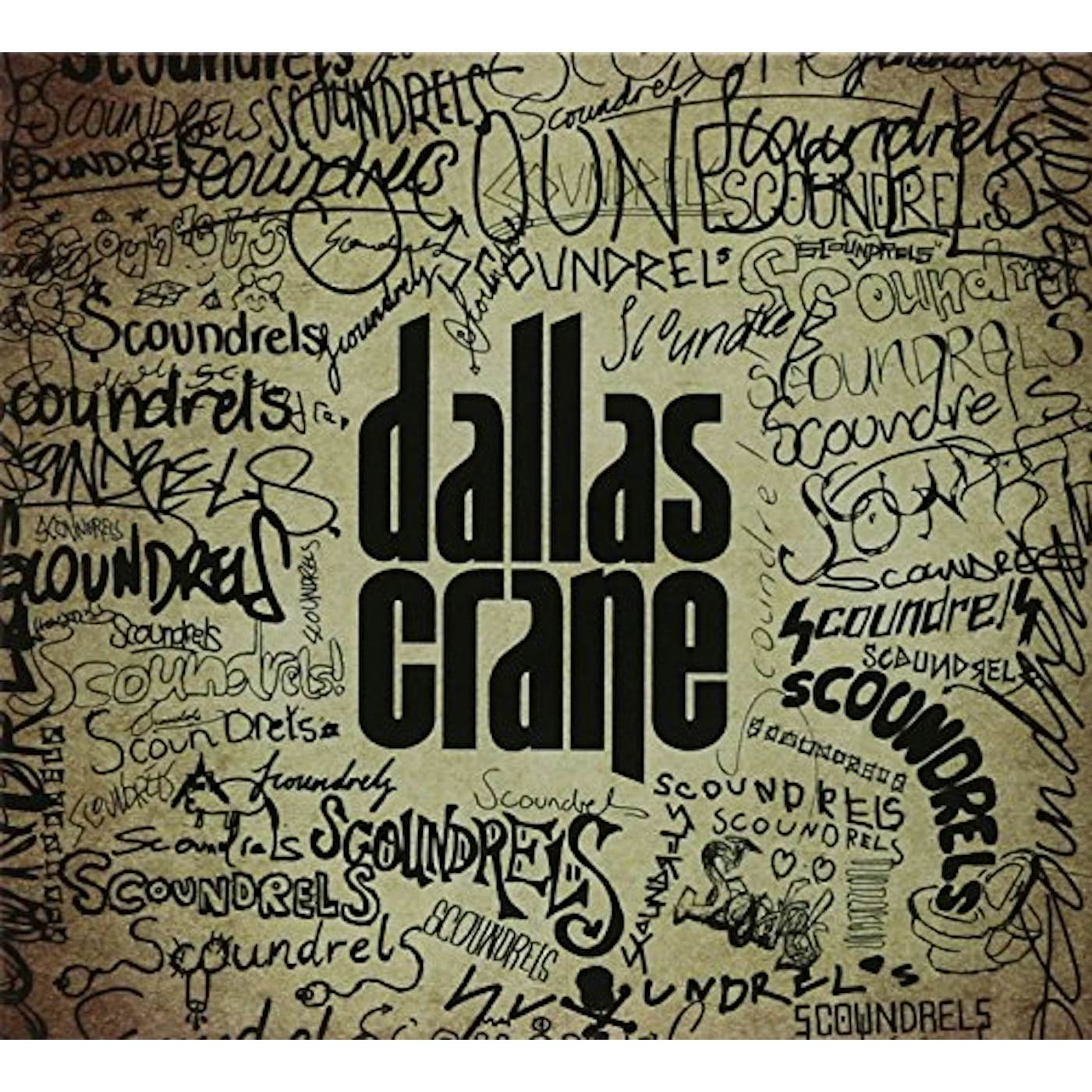 Dallas Crane SCOUNDRELS CD