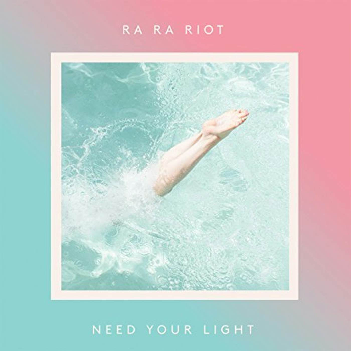 Ra Ra Riot NEED YOUR LIGHT CD