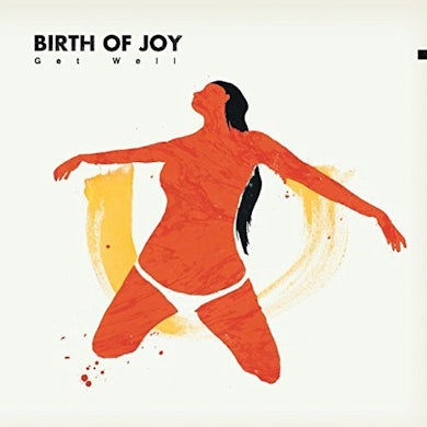 Birth Of Joy GET WELL Vinyl Record