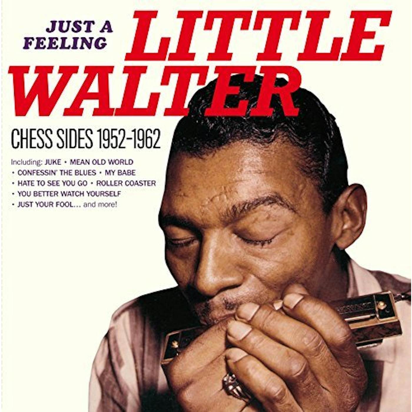 Little Walter JUST A FEELING: CHESS SIDES 1952-1962 Vinyl Record