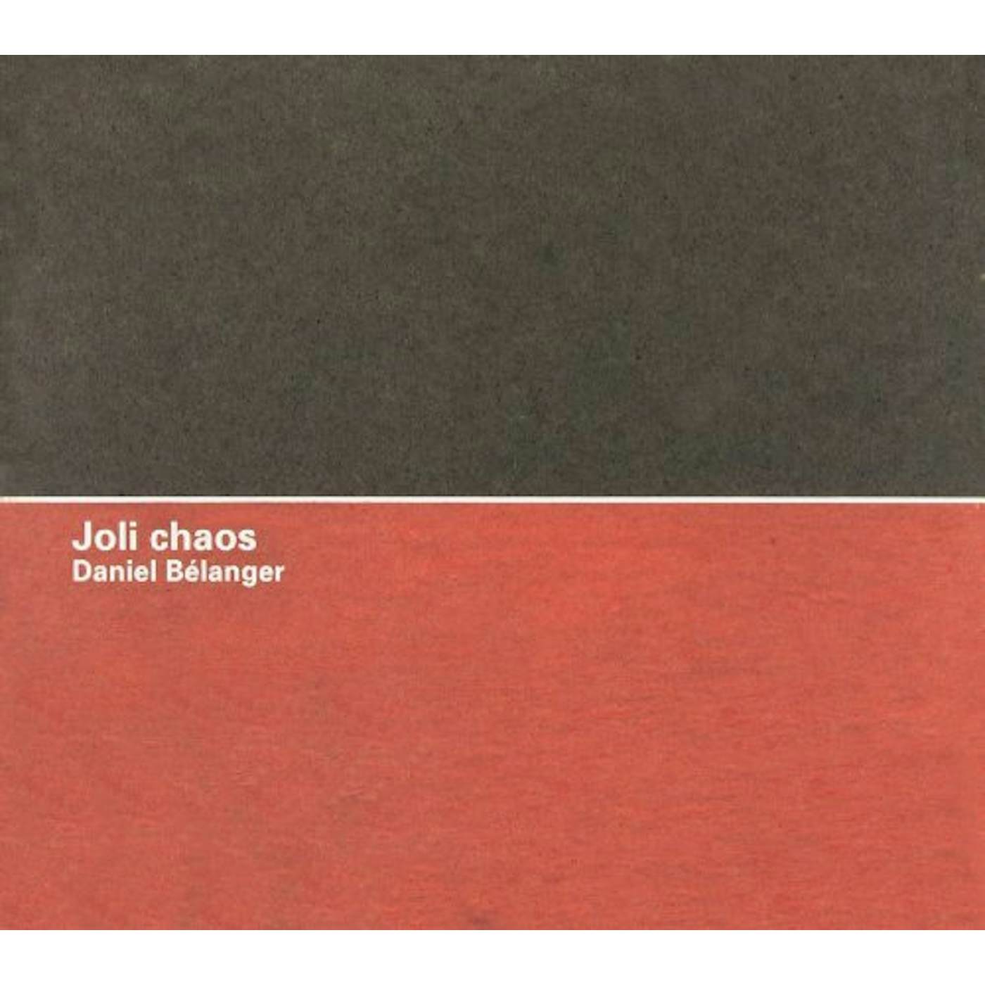 Daniel Bélanger JOLI CHAOS CD