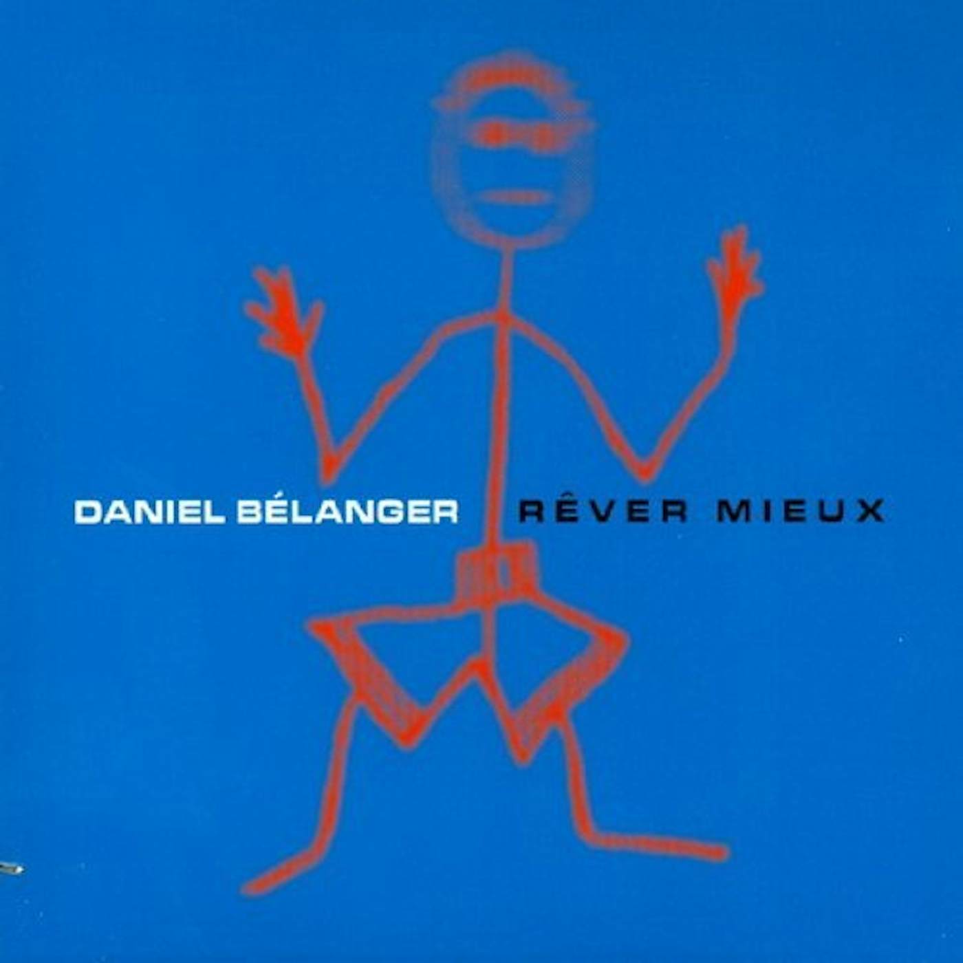 Daniel Bélanger REVER MIEUX CD