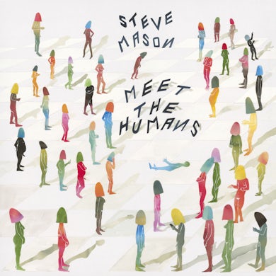 Steve Mason MEET THE HUMANS Vinyl Record
