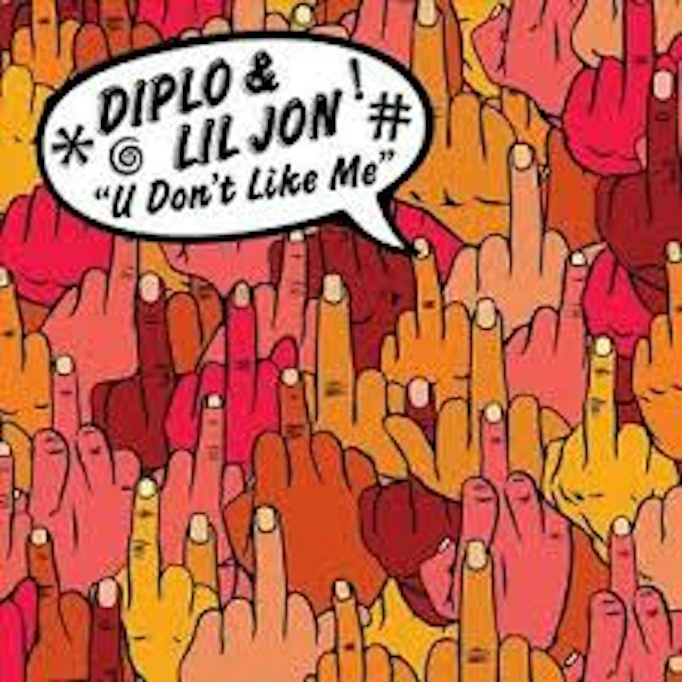 Diplo U Don't Like Me Vinyl Record