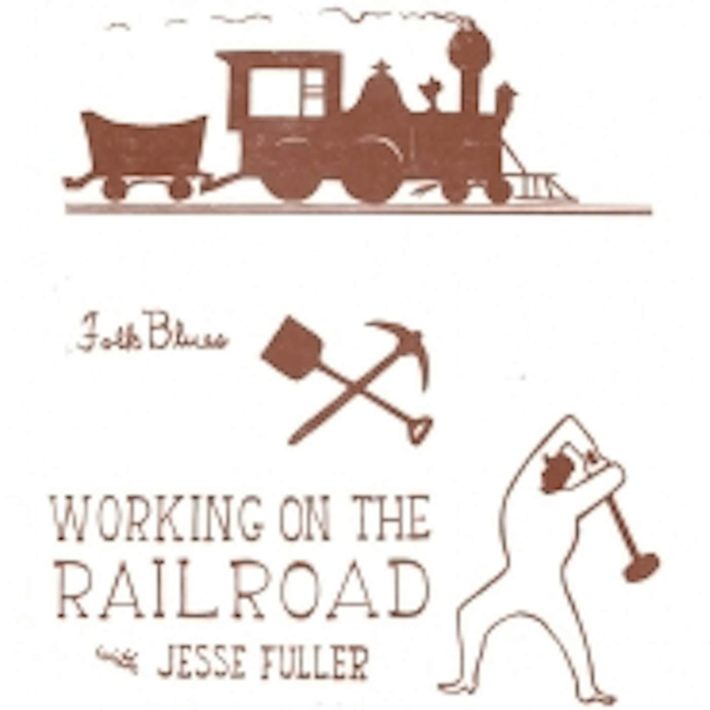 Jesse Fuller Working On The Railroad Vinyl Record