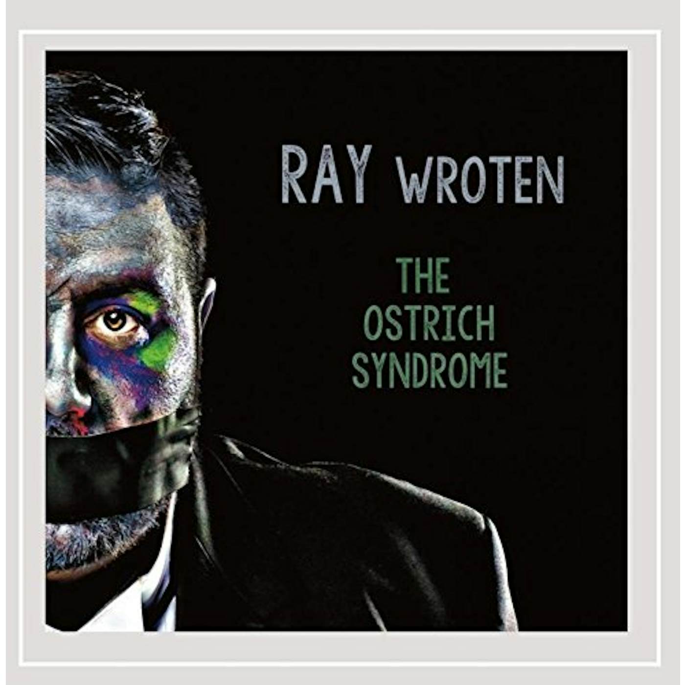 Ray Wroten OSTRICH SYNDROME CD