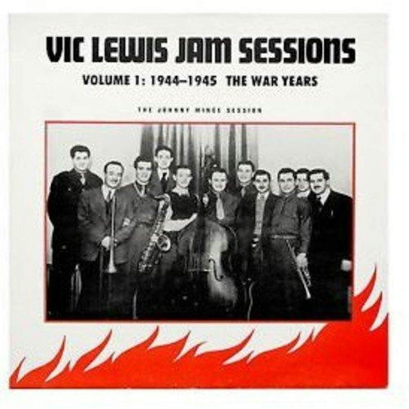 Vic Lewis JAM SESSIONS VOLUME 1: 1944-1945 THE WAR YEARS Vinyl Record