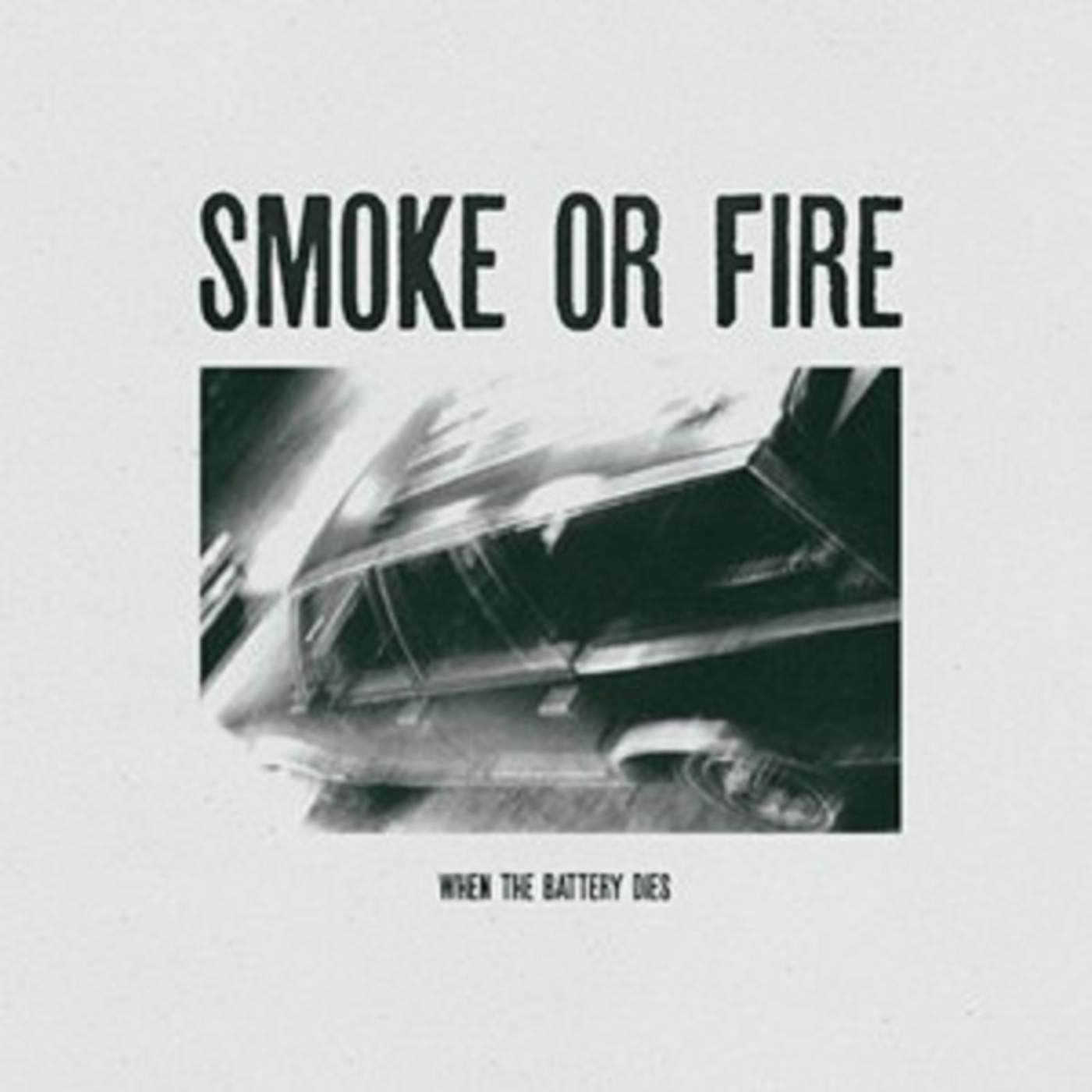 Smoke Or Fire When the Battery Dies Vinyl Record