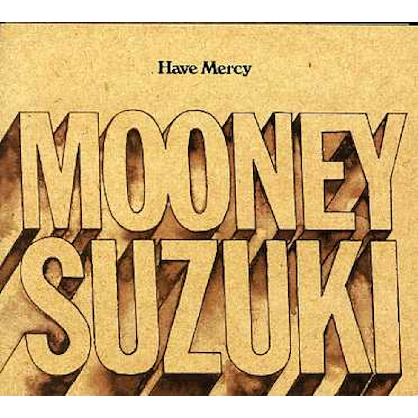 The Mooney Suzuki HAVE MERCY CD