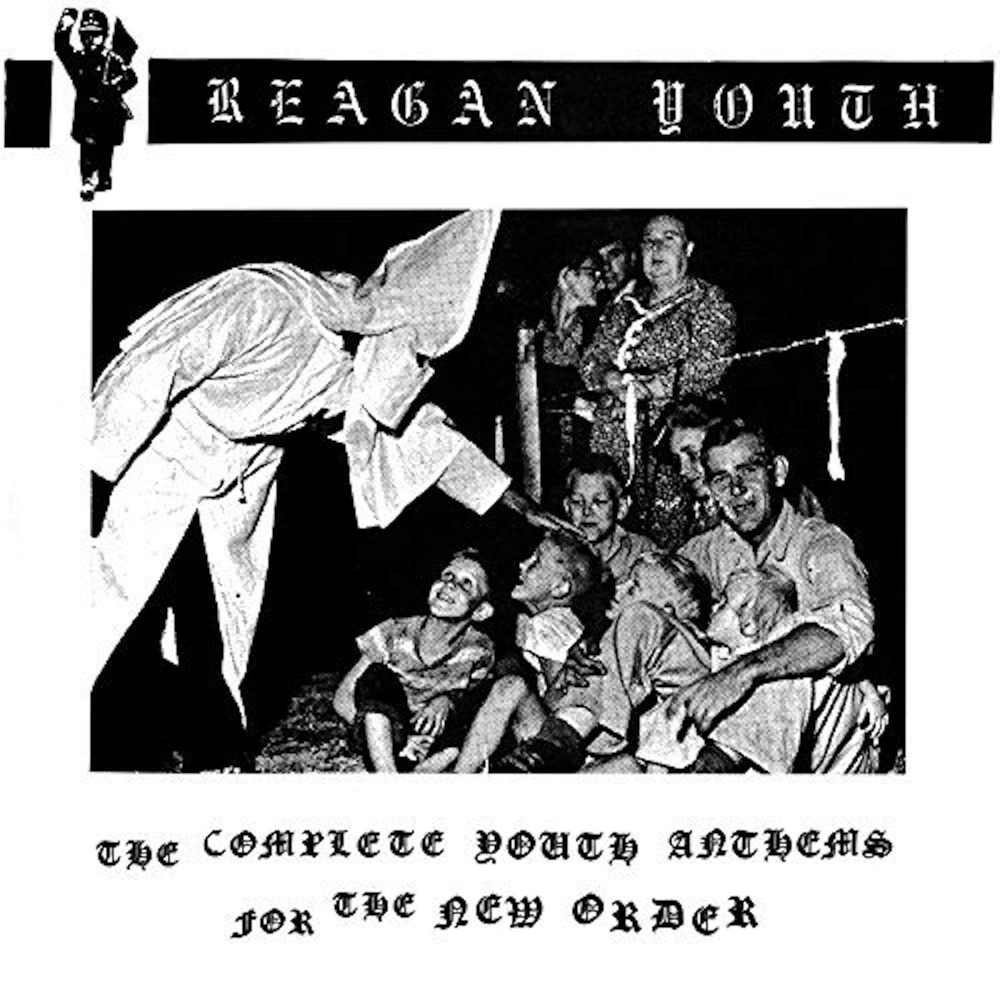 Reagan Youth COMPLETE YOUTH ANTHEMS FOR THE NEW ORDER CD