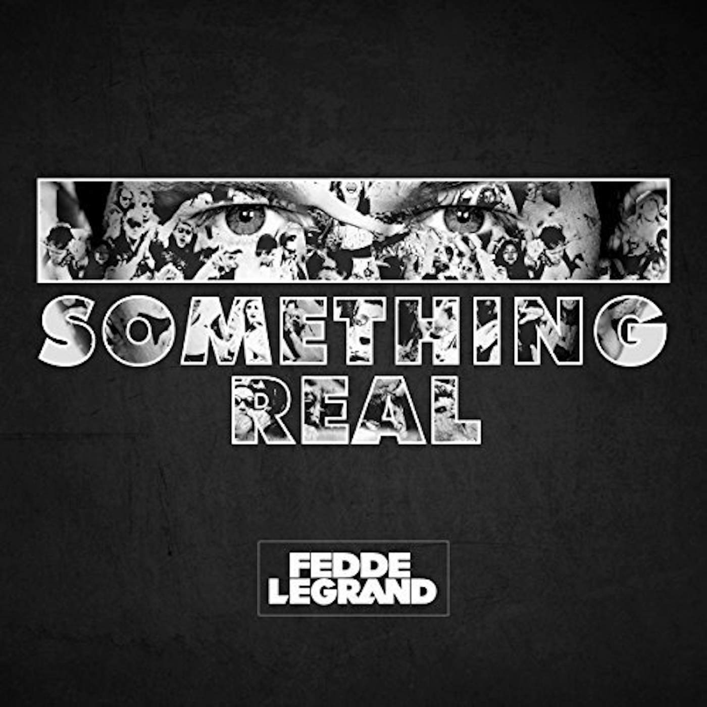 Fedde Le Grand SOMETHING IS REAL CD