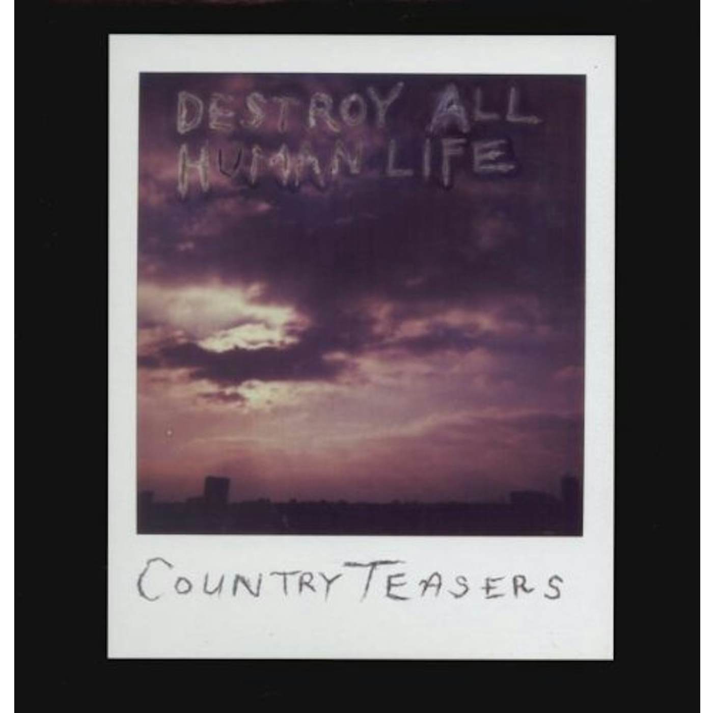 Country Teasers Destroy All Human Life Vinyl Record