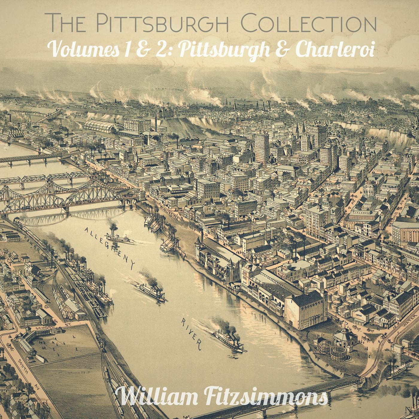 William Fitzsimmons PITTSBURGH COLL 1 & 2 PITTSBURGH & CHARLEROI Vinyl Record