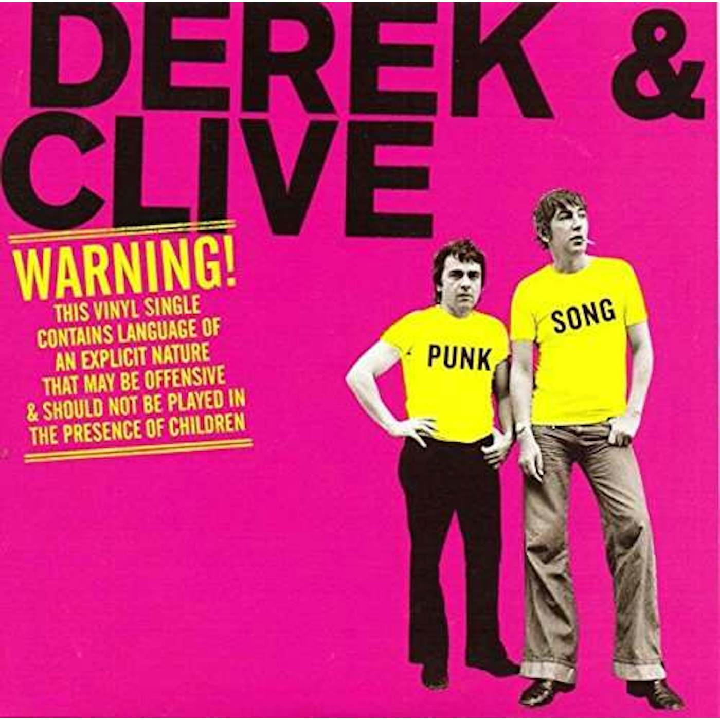 Derek & Clive PUNK SONG/THIS BLOKE CAME UP TO ME/NURSE Vinyl Record