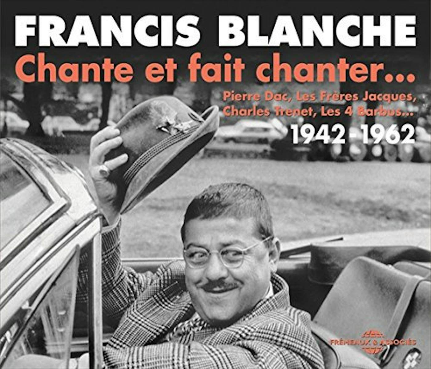 Francis Blanche CHANTE ET FAIT CHANTER CD