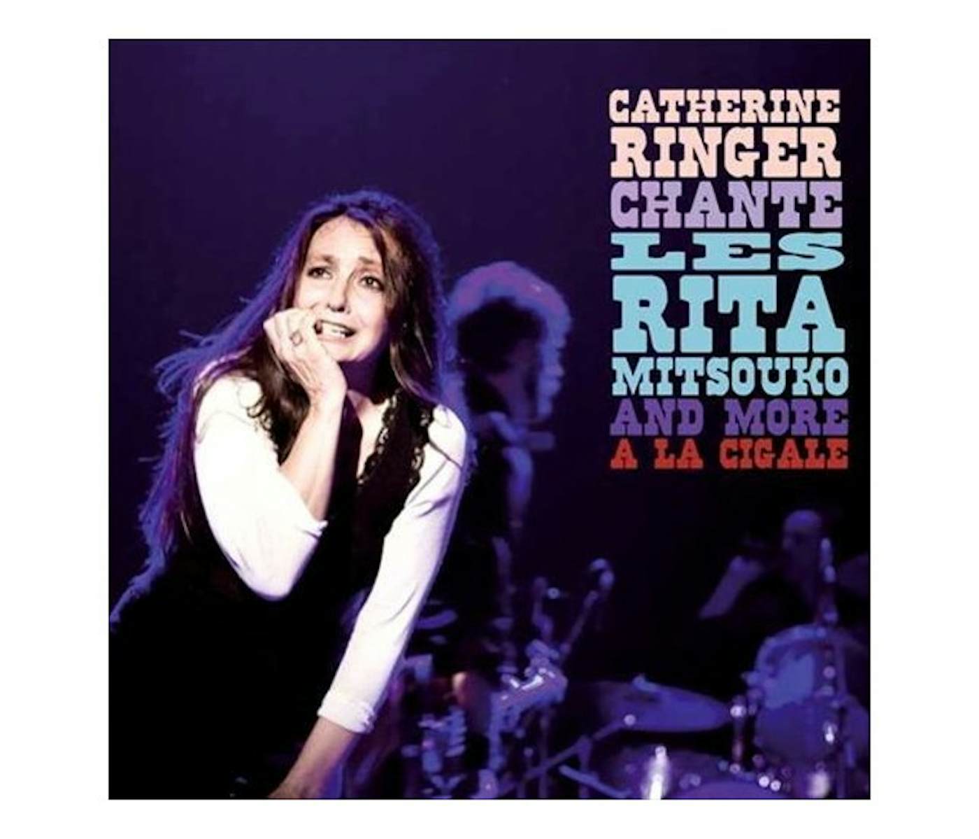 Catherine Ringer CHANTE LES RITA MITSOUKO AND MORE A LA CIGALE Vinyl Record