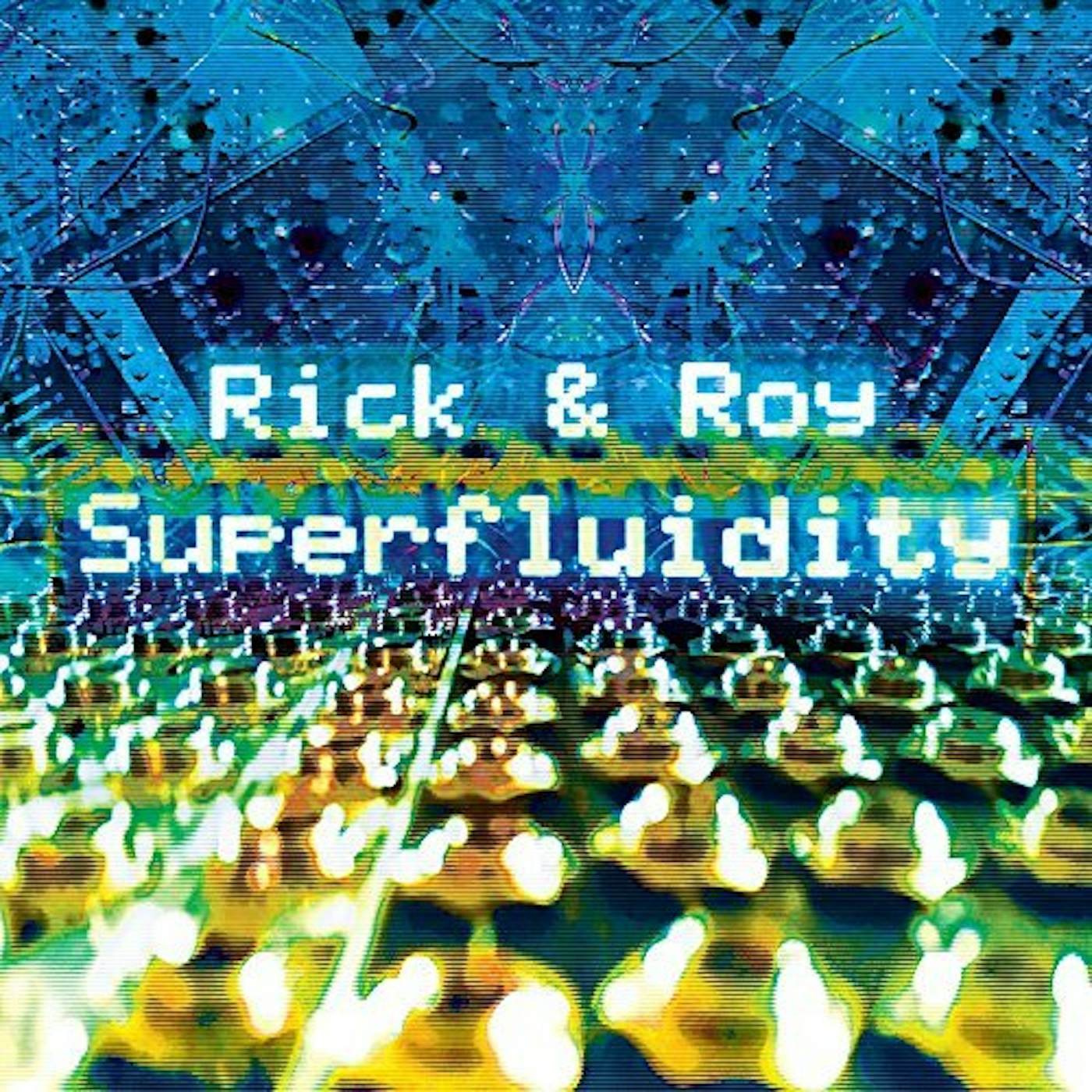 Rick & Roy Superfluidity Vinyl Record