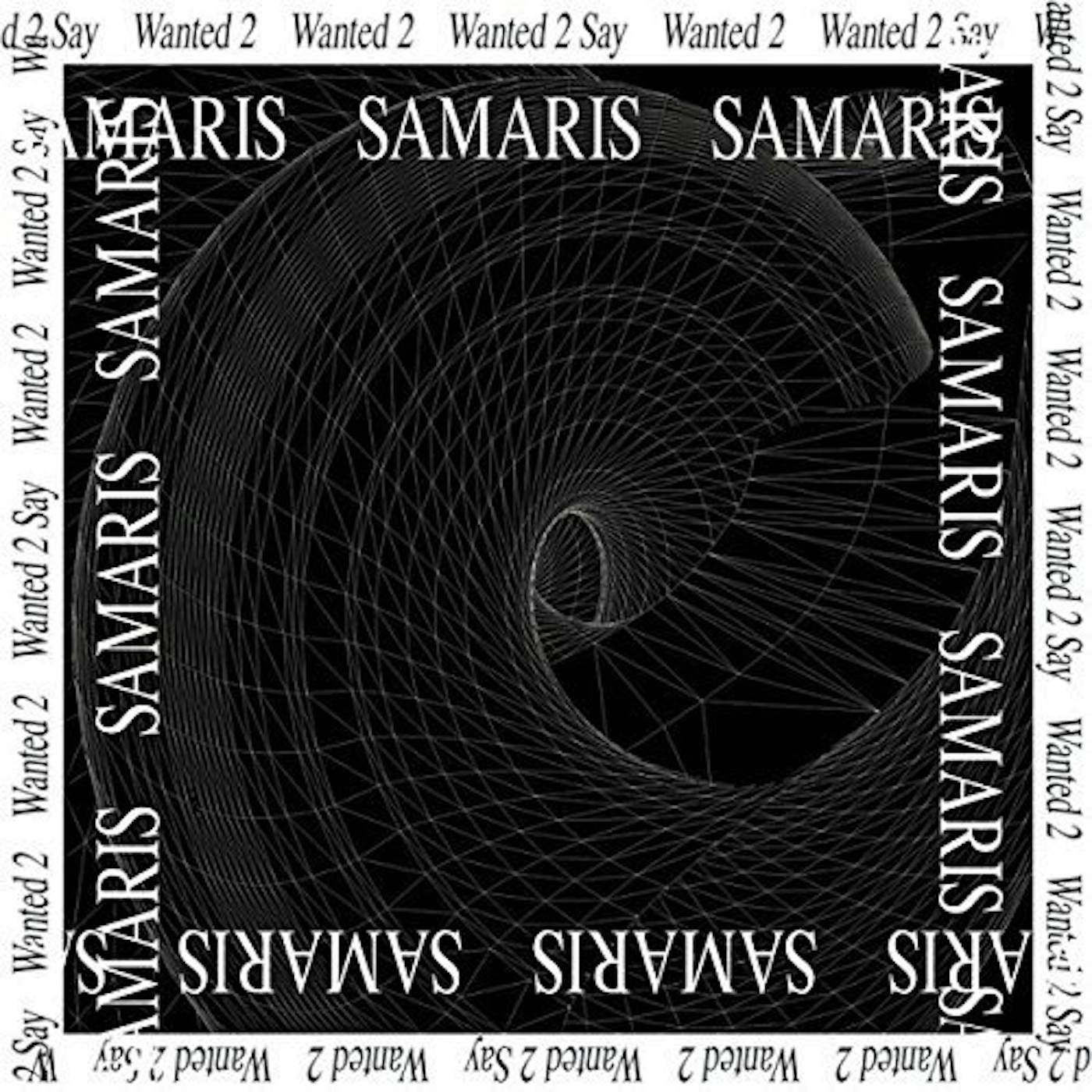 Samaris Wanted 2 Say Vinyl Record