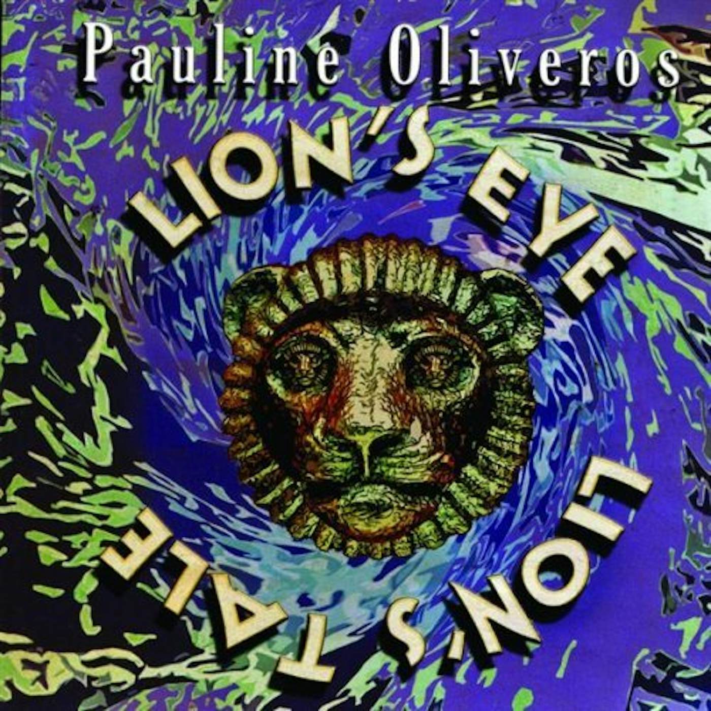 Pauline Oliveros LION'S EYE / LION'S TALE CD