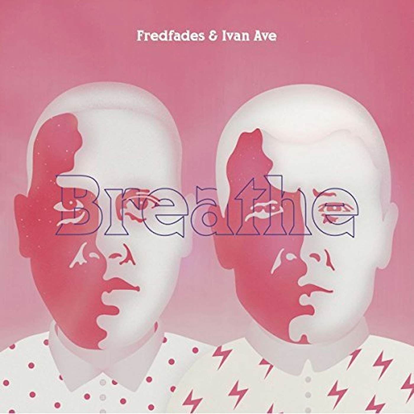 Fred Faves / Ivan Ave BREATHE Vinyl Record