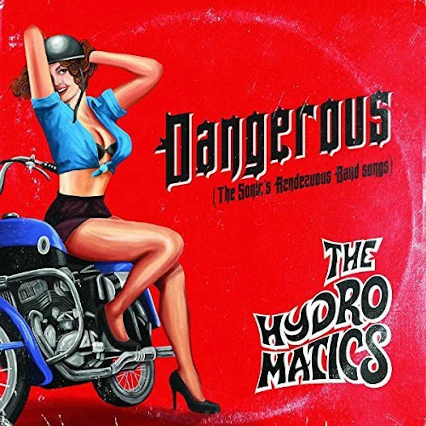The Hydromatics DANGEROUS Vinyl Record