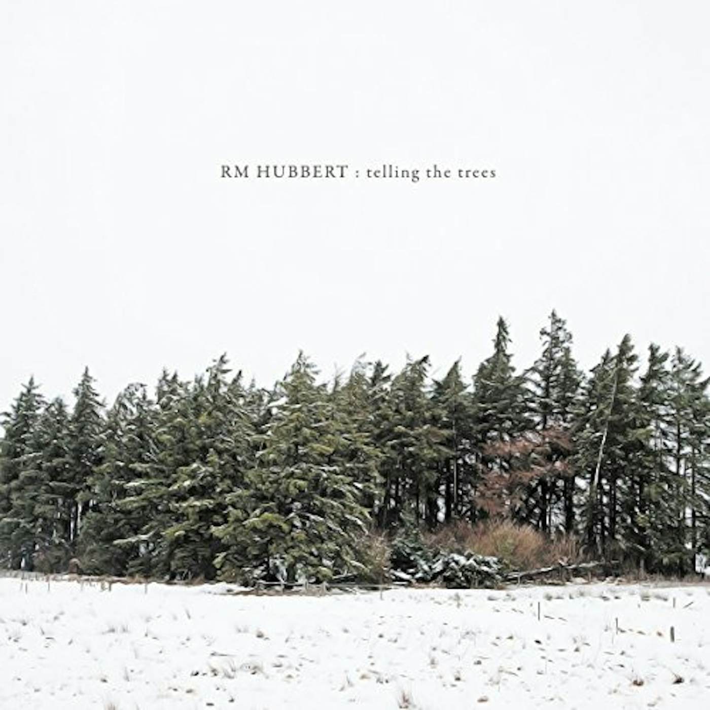 RM Hubbert TELLING THE TREES CD